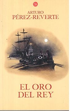 El oro del rey (Las aventuras del capitán Alatriste 4)