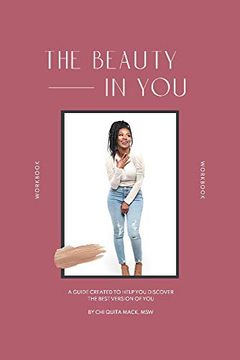 portada The Beauty in You: A Guide Created to Help you Discover the Best Version of you 