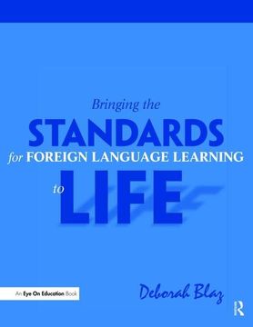 portada Bringing the Standards for Foreign Language Learning to Life