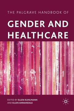 portada The Palgrave Handbook of Gender and Healthcare (en Inglés)