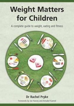 portada Weight Matters for Children: A Complete Guide to Weight, Eating and Fitness (en Inglés)