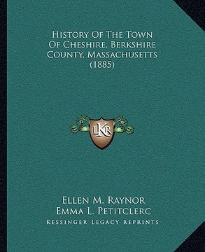 portada history of the town of cheshire, berkshire county, massachusetts (1885) (en Inglés)