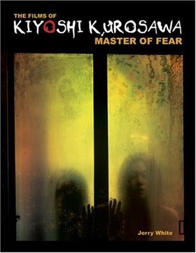 portada Films of Kiyoshi Kurosawa: Master of Fear (in English)