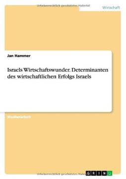 portada Israels Wirtschaftswunder. Determinanten des wirtschaftlichen Erfolgs Israels (German Edition)