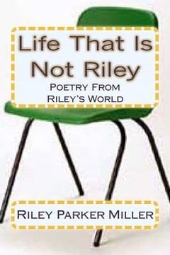 portada Life That Is Not Riley: Poetry From Riley's World (en Inglés)