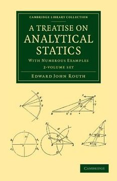 portada A Treatise on Analytical Statics 2 Volume Set: With Numerous Examples (en Inglés)