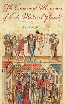 portada The Ceremonial Musicians of Late Medieval Florence (en Inglés)