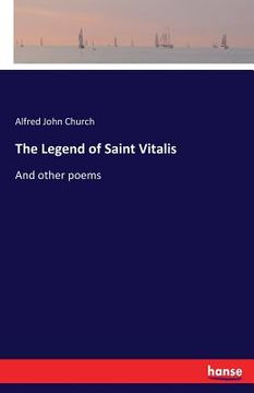 portada The Legend of Saint Vitalis: And other poems (en Inglés)