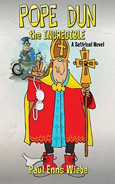 portada Pope dun the Incredible: A Satirical Novel (en Inglés)