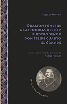 portada Oración Fúnebre a las Honras del rey Nuestro Señor don Felipe Cuarto el Grande (in Spanish)