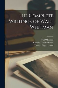 portada The Complete Writings of Walt Whitman; 7