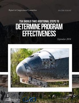 portada SECURE FLIGHT TSA Should Take Additional Steps to Determine Program Effectiveness (en Inglés)