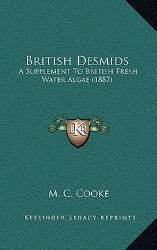 portada british desmids: a supplement to british fresh water algae (1887) (en Inglés)
