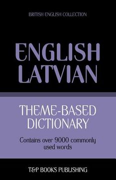 portada Theme-based dictionary British English-Latvian - 9000 words (en Inglés)