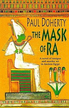 portada The Mask of ra (Amerotke Mysteries, Book 1): A Novel of Intrigue and Murder set in Ancient Egypt (Amerotke 1) (en Inglés)