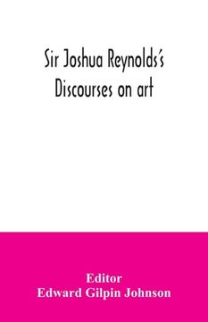 portada Sir Joshua Reynolds's discourses on art (in English)
