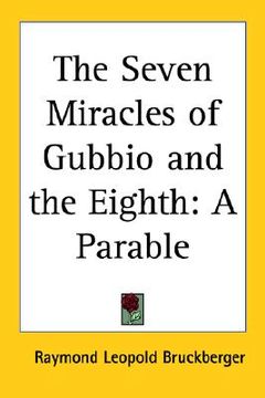 portada the seven miracles of gubbio and the eighth: a parable (en Inglés)