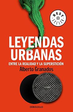 portada Leyendas urbanas: Entre la realidad y la superstición (BEST SELLER)