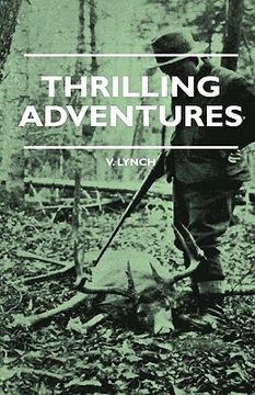 portada thrilling adventures - guilding, trapping, big game hunting - from the rio grande to the wilds of maine
