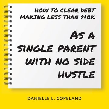portada How to Clear Debt Making Less Than $40k: As a single parent with no side hustle
