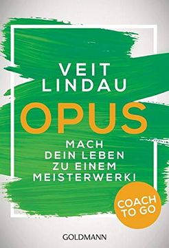 portada Coach to go Opus: Mach Dein Leben zu Einem Meisterwerk! (en Alemán)