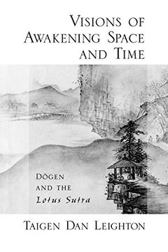 portada Visions of Awakening Space and Time: Dōgen and the Lotus Sutra (in English)