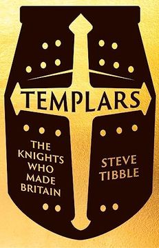portada Templars: The Knights who Made Britain (en Inglés)