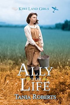 portada Ally for Life (Kiwi Land Girls) (in English)