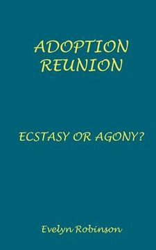 portada adoption reunion - ecstasy or agony? (en Inglés)