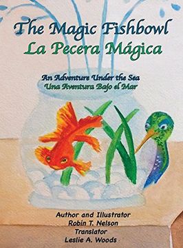 portada The Magic Fishbowl / La Pecera Magica: An Adventure Under the Sea / Una aventura bajo el mar (Colibri Children's Adventures)