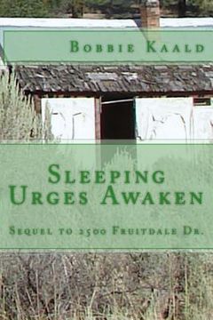 portada Sleeping Urges Awaken: sequel to 2500 Fruitdale Dr. (en Inglés)