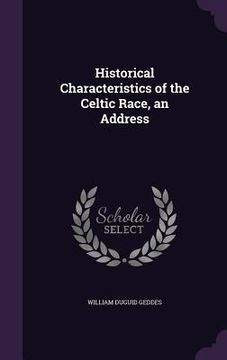 portada Historical Characteristics of the Celtic Race, an Address (en Inglés)