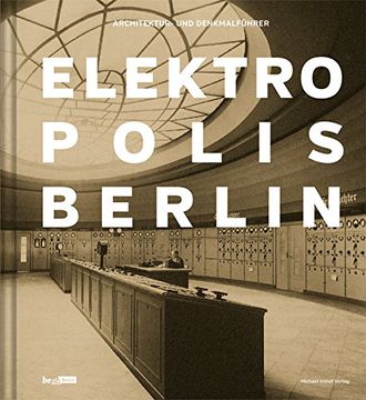 portada Elektropolis Berlin: Architektur- und Denkmalführer (en Alemán)