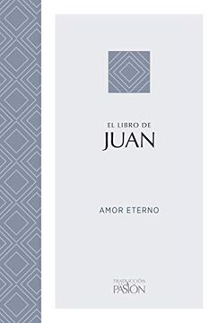 portada El Libro de Juan: Amor Eterno (Traduccion la Pasion) (in Spanish)
