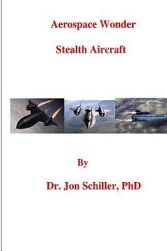 portada Aerospace Wonder: Stealth Aircraft (in English)