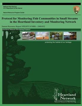 portada Protocol for Monitoring Fish Communities in Small Streams in the Heartland Inventory and Monitoring Network