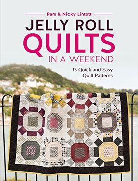 portada Jelly Roll Quilts in a Weekend: Make a Jelly Roll Quilt in a Weekend With 12 Easy Patterns (in English)