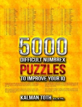 portada 5000 Difficult Numbrex Puzzles to Improve Your IQ (en Inglés)