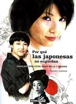 portada Por qué las Japonesas no Engordan: Un Manual Para Estar Guapa y Esbelta Hasta los 100 Años (Muy Personal) (in Spanish)