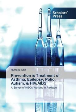 portada Prevention & Treatment of Asthma, Epilepsy, Polio, Autism, & HIV/AIDS: A Survey of NGOs Working in Pakistan