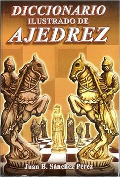 portada Diccionario Ilustrado de Ajedrez (in Spanish)