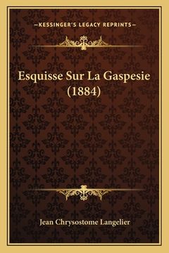 portada Esquisse Sur La Gaspesie (1884) (en Francés)