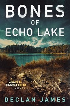portada Bones of Echo Lake (en Inglés)