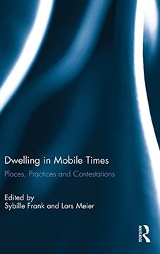 portada Dwelling in Mobile Times: Places, Practices and Contestations (en Inglés)