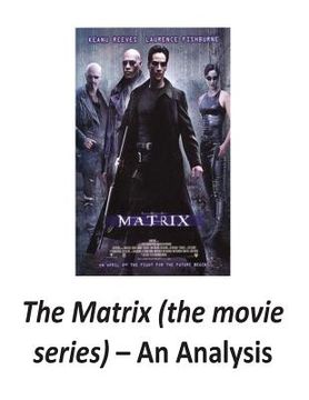portada The Matrix (the movie series): An Analysis (en Inglés)