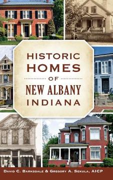 portada Historic Homes of New Albany, Indiana (en Inglés)