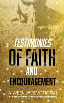 portada Testimonies of Faith and Encouragement: A Weekly Devotional (en Inglés)