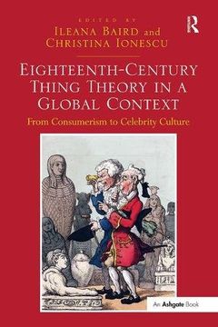 portada Eighteenth-Century Thing Theory in a Global Context: From Consumerism to Celebrity Culture (en Inglés)