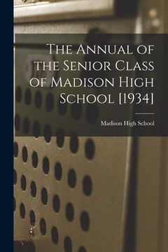 portada The Annual of the Senior Class of Madison High School [1934] (en Inglés)