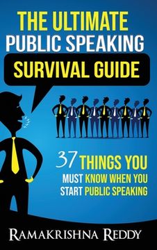 portada The Ultimate Public Speaking Survival Guide: 37 Things You Must Know When You Start Public Speaking (in English)